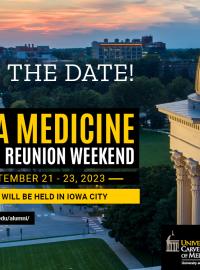 Iowa Medicine Alumni Reunion Sept 21 - 23, 2023