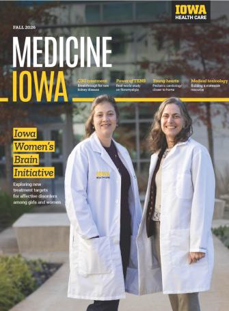 The Fall 2026 edition of Medicine Iowa Magazine