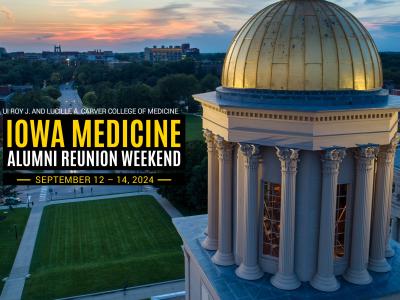 Iowa Medicine Alumni Reunion Sept 12 - 14, 2024