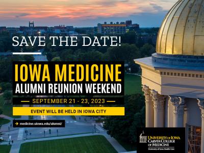 Iowa Medicine Alumni Reunion Sept 21 - 23, 2023